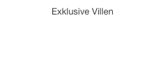 Exklusive Villen