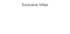 Exclusive Villas